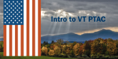 A photo a mountain range with fall foliage with an American flag overlaid and text "Intro to VT PTAC"