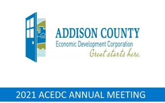 Addison County Economic Development Corporation 2021 Annual Meeting